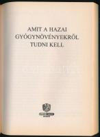 Amit a hazai gyógynövényekről tudni kell. (Gyűjtés, termesztés, feldolgozás, gyógyhatás). H.n., é.n....