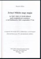 Pálffy Géza: Zrínyi Miklós nagy napja. Az 1663-1664. évi török háború egyik meghatározó eseménye: a ...