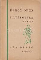 Illyés Gyula: Három öreg. Illyés Gyula verse. [Budapest], (1931. Szerző - Hungária Hirlapnyomda). 44 + [4] p. Első kiadás. Kolofon: ,,Ezt a könyvet a Hungária Hirlapnyomda Rt. nyomta 512 példányban, nordisch antiqua betűkkel, diósgyőri famentes papírra 1931. december havában. A könyv rajzai és tipográfiai beosztása Fáy Dezső munkája." Tezla 1432. Fűzve, Fáy Dezső rajzával illusztrált kiadói borítóban. Körülvágatlan, jó példány.