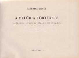 Szabolcsi Bence:

A melódia története. Vázlatok a zenei stílus múltjából. (Vikár László és Forrai ...