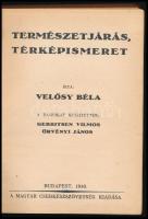Velősy Béla: Természetjárás, térképismeret. Bp., 1940, Magyar Cserkészszövetség (Cserkészpróbák köny...