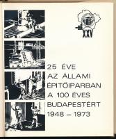 25 éve az állami építőiparban a 100 éves Budapestért - 43. Á.É.V. (43. sz. Állami Építőipari Vállala...