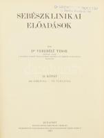 Verebély Tibor: Sebészklinikai előadások. I-II. köt. Magyar Orvosi Könyvkiadó Társulat CXXII., CXXX....