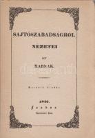 Táncsics Mihály: Sajtószabadságról nézetei egy rabnak. Supka Géza tanulmányával. (Budapest, 1947). Új Idők Irodalmi Intézet Rt. (Singer és Wolfner) - (Athenaeum ny.) 19 + [3] + 72 p. A hasonmás kiadás az eredeti kiadás megjelenésének századik évfordulójára készült, a cenzúra eltörlését szorgalmazó, névtelenül megjelent vitairat előtt Supka Géza bevezető tanulmánya ,,A gondolatszabadság mártíriuma Magyarországon. Az Új Idők Irodalmi Intézet egyik utolsó kiadványa. Fűzve, illusztrált kiadói borítóban. Jó példány.