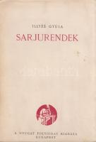 Illyés Gyula:
Sarjurendek. [Versek.]
Budapest, [1931]. Nyugat folyóirat kiadása (Nagy A. ny.) 76 +...