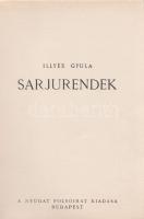 Illyés Gyula:
Sarjurendek. [Versek.]
Budapest, [1931]. Nyugat folyóirat kiadása (Nagy A. ny.) 76 +...