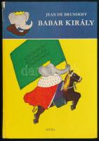 Jean de Brunhoff: Babar király. A szerző rajzaival. Ford.: Bálint Ágnes. Bp., 1988, Móra. Második kiadás. Kiadói kartonált papírkötés, sérült gerinccel.