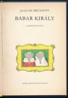 Jean de Brunhoff: Babar király. A szerző rajzaival. Ford.: Bálint Ágnes. Bp., 1988, Móra. Második ki...