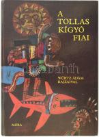 A Tollaskígyó fiai. Dél- és közép-amerikai népek meséi. Szerk.: Boglár Lajos. Würtz Ádám rajzaival. Bp., 1984, Móra. Második kiadás. Kiadói kartonált papírkötés.