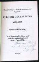 Szent-Györgyi Albert Orvostudományi Egyetem fül-orr-gégeklinika 1986-1995. Jubileumi kiadvány Dr. Cz...