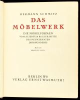 Hermann Schmitz: Das Möbelwerk. Die Möbelformen vom Altertum bis zur Mitte des neunzehnten Jahrhunde...