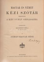 Magyar és német kézi szótár, tekintettel a két nyelv szólásaira. Szerkesztette Kelemen Béla. I. Néme...