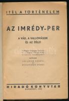 Az Imrédy-per. A vád, a vallomások és az ítélet. Szerk.: Ábrahám Ferenc és Kussinszky Endre. Bp., 19...
