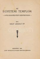 Saly László:
Az egyetemi templom. A pálosok régi pesti szentegyháza.
Budapest, 1926. ,,Élet" ...