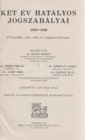 Két év hatályos jogszabályai 1945-1946. Függelék: 1943-1944. évi hatályos törvények. Szerkesztették ...