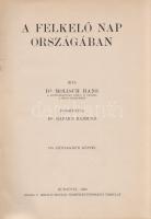 Molisch, Hans:

A felkelő nap országában. Fordította Rapaics Rajmund. 195 szövegközti képpel.

B...