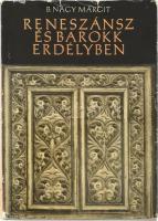 B. Nagy Margit: Reneszánsz és barokk Erdélyben. Bukarest, 1970, Kriterion. Első kiadás. Gazdag fekete-fehér képanyaggal illusztrálva. Kiadói egészvászon-kötés, kissé foltos borítóval, egy-két kissé sérült lappal, viseltes kiadói papír védőborítóban.