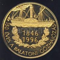 1996. "Széchenyi István - 150 éves a balatoni gőzhajózás" aranyozott ffém piefort (vastag)...