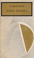 Lengyel József:
Ézsau mondja... [Elbeszélések és színművek.] (Dedikált.)
Budapest, 1969. Szépiroda...