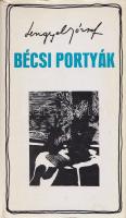 Lengyel József:
Bécsi portyák. [Tárcák.] (Dedikált.)
Budapest, 1970. Magvető Könyvkiadó (Zrínyi Ny...
