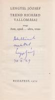 Lengyel József: Trend Richárd vallomásai, avagy Ante, apud... ultra, trans. [Regény.] (Dedikált.) Budapest, 1970. Magvető Könyvkiadó (Zrínyi Nyomda). 128 + [4] p. Első önálló kötetkiadás. Dedikált: ,,Atillának [sic!] szeretettel Lengyel József. 70. X. 29&quot;. Lengyel József kisregénye először 1965-ban jelent meg, a szerző ,,Mit bír az ember&quot; című kötetében. (Lengyel József Összes művei, 2. kötet.) Aranyozott kiadói vászonkötésben, Hornyánszky Gyula rajzával illusztrált kiadói védőborítóban.