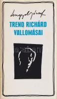 Lengyel József:
Trend Richárd vallomásai, avagy Ante, apud... ultra, trans. [Regény.] (Dedikált.)
...