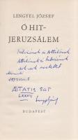 Lengyel József: Ó Hit - Jeruzsálem. [Összegyűjtött versek.] (Dedikált.) Budapest, (1973). Magvető Könyvkiadó (Zrínyi Nyomda). 104 p. Dedikált: ,,Szilviának és Attilának, Attilának és Szilviának sok-sok szeretettel. Aetatis sut LXXVII. Monoszló, 1973. VIII. 5. Lengyel József. A gyűjteményes verseskötet gerincét alkotó ,,Ó Hit - Jeruzsálem versciklus először 1923-ban jelent meg, Bécsben - ebben az időben Lengyel József még Kassák Lajos köréhez tartozott -; kötetünk a korai verseskötet bővített változata. (Lengyel József Összes művei, 9. kötet.) Enyhén foltos kiadói vászonkötésben, Hornyánszky Gyula rajzával illusztrált, enyhén sérült kiadói védőborítóban.