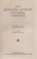 Agg Kossuth levelei egy fiatal leányhoz. Bevezetéssel ellátta Hatvany Lajos.
Budapest, 1919. Pallas...