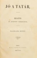 Bajza összegyűjtött munkái. Második, bővített kiadás Toldy Ferencz által. Második, bővített kiadás Toldy Ferencz által. Pest, 1863., Heckenast Gusztáv, 4+215 p. Átkötött egészvászon-kötés, mintás lapélekkel, kopott borítóval, a címlapon címkével, hiányzó elülső szennylappal. Jósika Miklós: Jő a tatár. III. köt. Pest, 1856., Heckenast Gusztáv, 2+192+1 p. Első kiadás. Átkötött egészvászon-kötés, kopott borítóval, egy lap hiánnyal (3/4 p.)