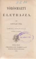 Gyulai Pál:
Vörösmarty életrajza. Vörösmarty arczképével.
Budapest, 1890. Franklin-Társulat Magyar...