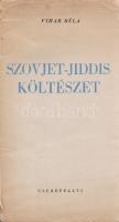 Vihar Béla: Szovjet-jiddis költészet. Gergely Sándor, a Magyar Írók Szövetsége elnökének előszavával. (Budapest), [1948]. Cserépfalvi (Független-nyomda). 45 + [3] p. Egyetlen kiadás. Gergely Sándor bevezető tanulmánya a jiddis irodalom méltatása közben titkos utakat talál a szovjet rendszer emberarcúságának és népszeretetének kifejtésére. A magyarul elsőként megjelenő szerzők (Mojse Broderzon, Dávid Gofstejn, Icig Fefer, Lejb Kvitko) költeményeit gyakorta szakítják meg további, a szovjet rendszer egyéb erényeit megvilágító tanulmányrészletek. Fűzve, sérült gerincű kiadói védőborítóban. Ritka.