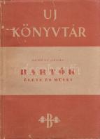 Demény János:
Bartók élete és művei. (Dedikált.)
Budapest, [1948]. Székesfővárosi Irodalmi és Művé...