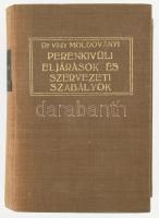 Moldoványi István: Perenkívüli eljárások és szervezeti szabályok. Összeáll. és utalásokkal ellátta: Dr. vitéz - -. Magyar Törvények Grill-féle kiadása. Bp., 1941., Grill Károly, XXXI+1+875 p. Kiadói aranyozott egészvászon-kötés, kissé kopott borítóval.