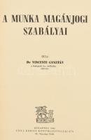 Vincenti Gusztáv: A munka magánjogi szabályai. Bp., 1942, Grill Károly, (Nagyvárad, Grafika-ny.), IX+351 p. Kiadói aranyozott egészvászon-kötés.