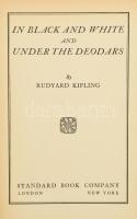 Rudyard Kipling: In Black and White and Under the Deodars. London-New York, 1930, Standard Book Company, 244 p. Angol nyelven. Kiadói egészvászon-kötés, a borítón némi kopással.