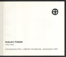 Hajas. Hajas Tibor (1946-1980) emlékkiállítás. 1997. Kiállítási katalógus. Kiadói papírkötés, jó áll...