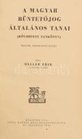 Heller Erik: A magyar büntetőjog általános tanai. (Rövidített tankönyv. Bp., 1945, Grill Károly, 398 p. 2., átdolgozott kiadás. Átkötött félvászon-kötés, kissé kopott borítóval.