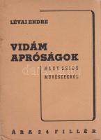 Lévai Endre: Vidám apróságok nagy zsidó művészekről. (Budapest, 1941). (Szerző - Hungária Rt. - Terézvárosi Nyomda.) 47 + [1] p. Egyetlen kiadás. Fűzve, sérült, javított kiadói borítóban.