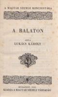 Lukács Károly:
A Balaton.
Budapest, 1931. Magyar Szemle Társaság (Tipográfiai Műintézet). 79 + [1]...