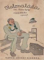 Kozma György:
Katonaláda. Csajághi Szőke Pál rajzaival. (Dedikált.)
Szolnok, 1927. Varga József mű...