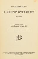Richard Voss: A szent gyülölet. Ford.: György Tamás. Ragyogó Regénytár. Bp., 1929, Légrády, 256 p. Első magyar kiadás. Kiadói dekoratív, aranyozott egészvászon-kötés, helyenként kissé foltos lapokkal, sérült kiadói papír védőborítóban.