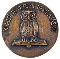 1952-2000. Kossuth Lajos Tudományegyetem - Debrecen / Kiváló Egyetemi Munkájáért kétoldalas, öntött bronz plakett, bagoly motívummal (Schalarffia?) (86mm) T:AU