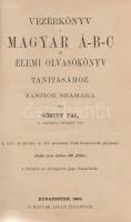 Gönczy Pál:
Vezérkönyv a magyar á-b-c és elemi olvasókönyv tanításához. Tanítók számára. A vallási ...
