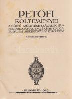 Petőfi Sándor:
Petőfi költeményei. A költő születése századik évfordulójának emlékére. A költő arck...