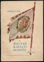 Móricz Pál: A magyar királyi honvéd 1868-1918. Bp., [1928], Athenaeum, 211+(1) p. Első kiadás. Szövegközti fekete-fehér képekkel illusztrálva. Kiadói papírkötés, kissé foltos borítóval, sérült, kissé hiányos gerinccel, belül jó állapotban.