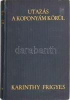Karinthy Frigyes: Utazás a koponyám körül. Bp., [1936], Atheneum, 239+(1) p. Első kiadás. Kiadói aranyozott egészvászon-kötés, a borítón minimális kopással.