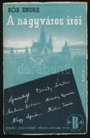 Sós Endre: A nagyváros írói. Pesti Könyvtár. Bp., [1947], Budapest Székesfőváros Irodalmi és Művészeti Intézet, 96 p. Első kiadás. Kiadói illusztrált papírkötés.