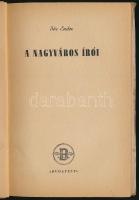 Sós Endre: A nagyváros írói. Pesti Könyvtár. Bp., [1947], Budapest Székesfőváros Irodalmi és Művésze...