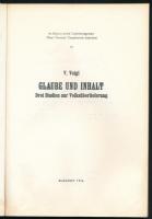 V[ilmos] Voigt: Glaube und inhalt. Drei Studien zur Volksüberlieferung. [Hit és tartalom. Három tanu...