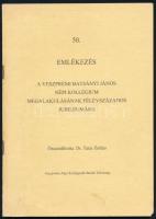 50. Emlékezés a veszprémi Batsányi János Népi Kollégium megalakulásának félévszázados jubileumára. Összeáll.: Dr. Tata Zoltán. DEDIKÁLT! Veszprém, 1998, Veszprémi Népi Kollégisták Batsányi János Baráti Társasága. Kiadói papírkötés.